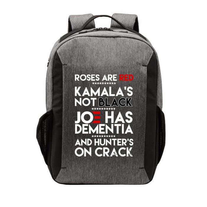 Roses Are Red Kamala's Not Black Joe Has Dementia And Hunters On Crack Vector Backpack