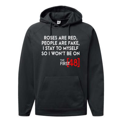 Rose Are Red People Are Fake I Stay To Myself The First 48 Performance Fleece Hoodie