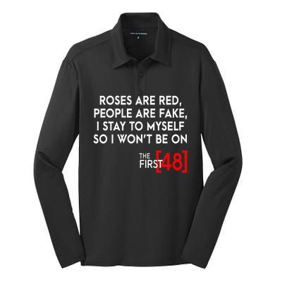 Rose Are Red People Are Fake I Stay To Myself The First 48 Silk Touch Performance Long Sleeve Polo