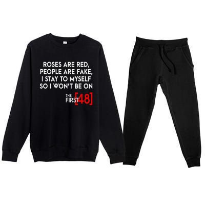 Rose Are Red People Are Fake I Stay To Myself The First 48 Premium Crewneck Sweatsuit Set