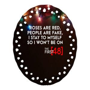 Rose Are Red People Are Fake I Stay To Myself The First 48 Ceramic Oval Ornament