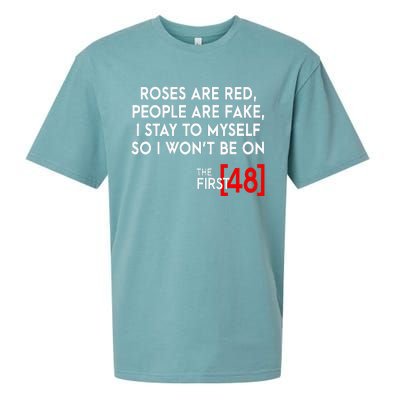 Rose Are Red People Are Fake I Stay To Myself The First 48 Sueded Cloud Jersey T-Shirt