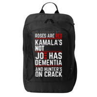 Roses Are Red Kamalas Not Black Joe Has Dementia And Hunters On Crack City Backpack