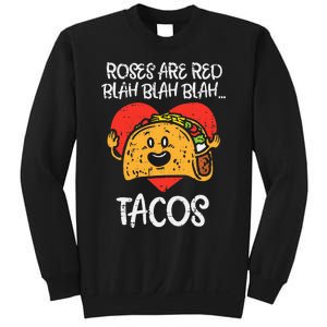 Roses Are Red Blah Tacos Funny Valentine Day Food Lover Gift Sweatshirt