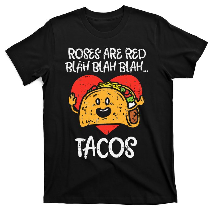 Roses Are Red Blah Tacos Funny Valentine Day Food Lover Gift T-Shirt