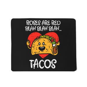 Roses Are Red Blah Tacos Funny Valentine Day Food Lover Gift Mousepad