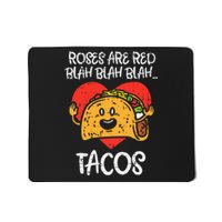 Roses Are Red Blah Tacos Funny Valentine Day Food Lover Gift Mousepad