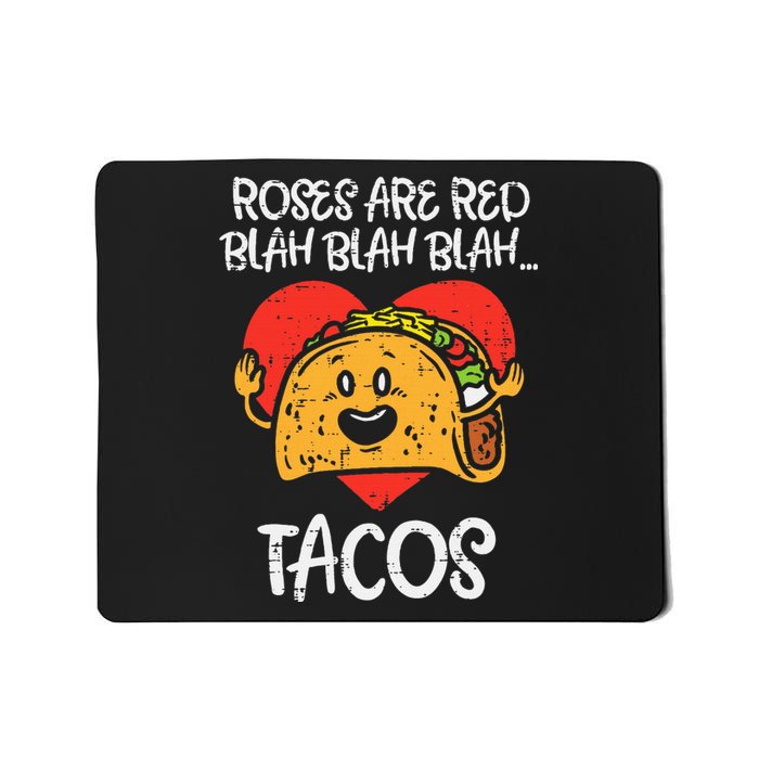 Roses Are Red Blah Tacos Funny Valentine Day Food Lover Gift Mousepad