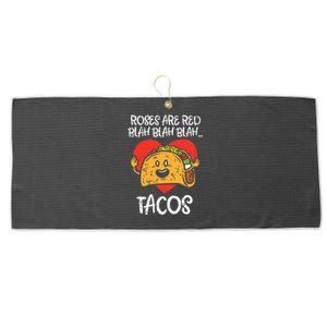 Roses Are Red Blah Tacos Funny Valentine Day Food Lover Gift Large Microfiber Waffle Golf Towel