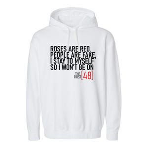 Roses Are Red People Are Fake Wont Be On The First 48 Garment-Dyed Fleece Hoodie