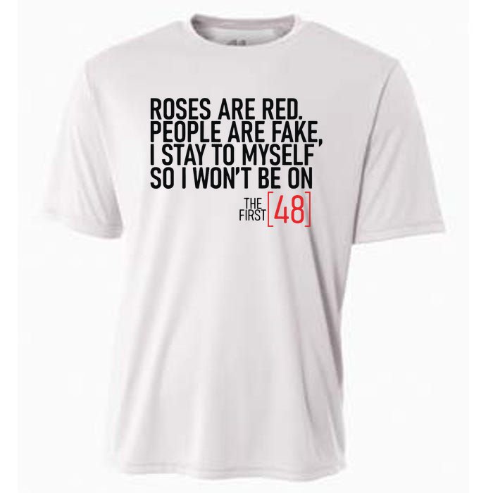 Roses Are Red People Are Fake Wont Be On The First 48 Cooling Performance Crew T-Shirt