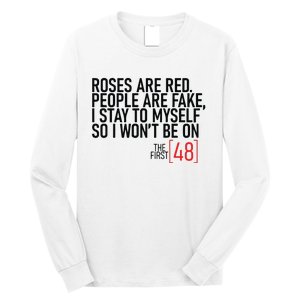 Roses Are Red People Are Fake Wont Be On The First 48 Long Sleeve Shirt