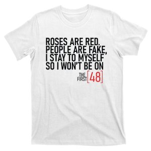 Roses Are Red People Are Fake Wont Be On The First 48 T-Shirt