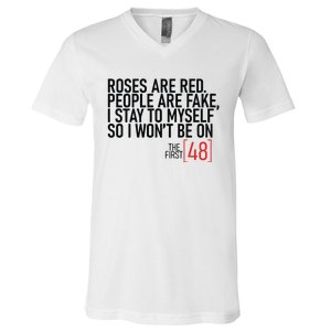 Roses Are Red People Are Fake Wont Be On The First 48 V-Neck T-Shirt