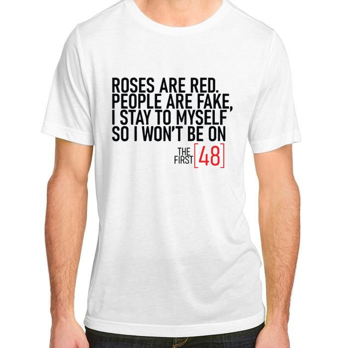 Roses Are Red People Are Fake Wont Be On The First 48 Adult ChromaSoft Performance T-Shirt