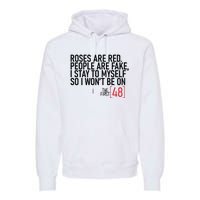 Roses Are Red People Are Fake Wont Be On The First 48 Premium Hoodie