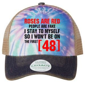 Roses Are Red People Are Fake I Stay To Myself First 48 Legacy Tie Dye Trucker Hat