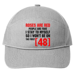 Roses Are Red People Are Fake I Stay To Myself First 48 7-Panel Snapback Hat