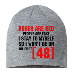 Roses Are Red People Are Fake I Stay To Myself First 48 Sustainable Beanie