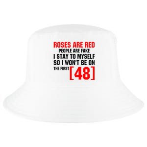 Roses Are Red People Are Fake I Stay To Myself First 48 Cool Comfort Performance Bucket Hat