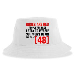 Roses Are Red People Are Fake I Stay To Myself First 48 Sustainable Bucket Hat