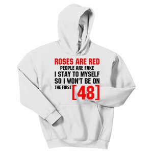 Roses Are Red People Are Fake I Stay To Myself First 48 Kids Hoodie