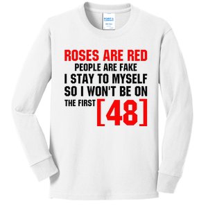 Roses Are Red People Are Fake I Stay To Myself First 48 Kids Long Sleeve Shirt