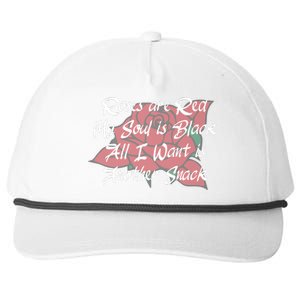 Roses Are Red My Soul Is Black All I Want Is Another Snack Snapback Five-Panel Rope Hat