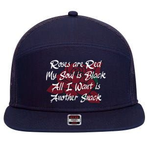 Roses Are Red My Soul Is Black All I Want Is Another Snack 7 Panel Mesh Trucker Snapback Hat