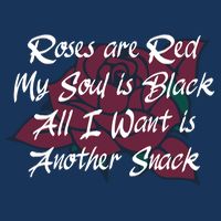 Roses Are Red My Soul Is Black All I Want Is Another Snack Visor