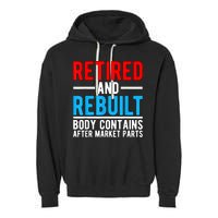 Retired and Rebuilt Hip Knee Replacement Parts Garment-Dyed Fleece Hoodie