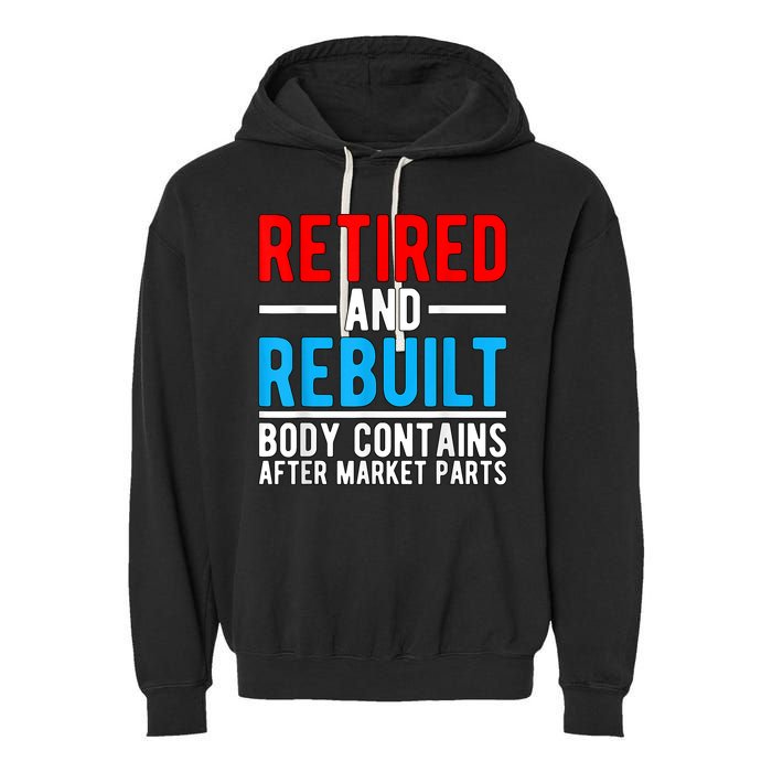 Retired and Rebuilt Hip Knee Replacement Parts Garment-Dyed Fleece Hoodie