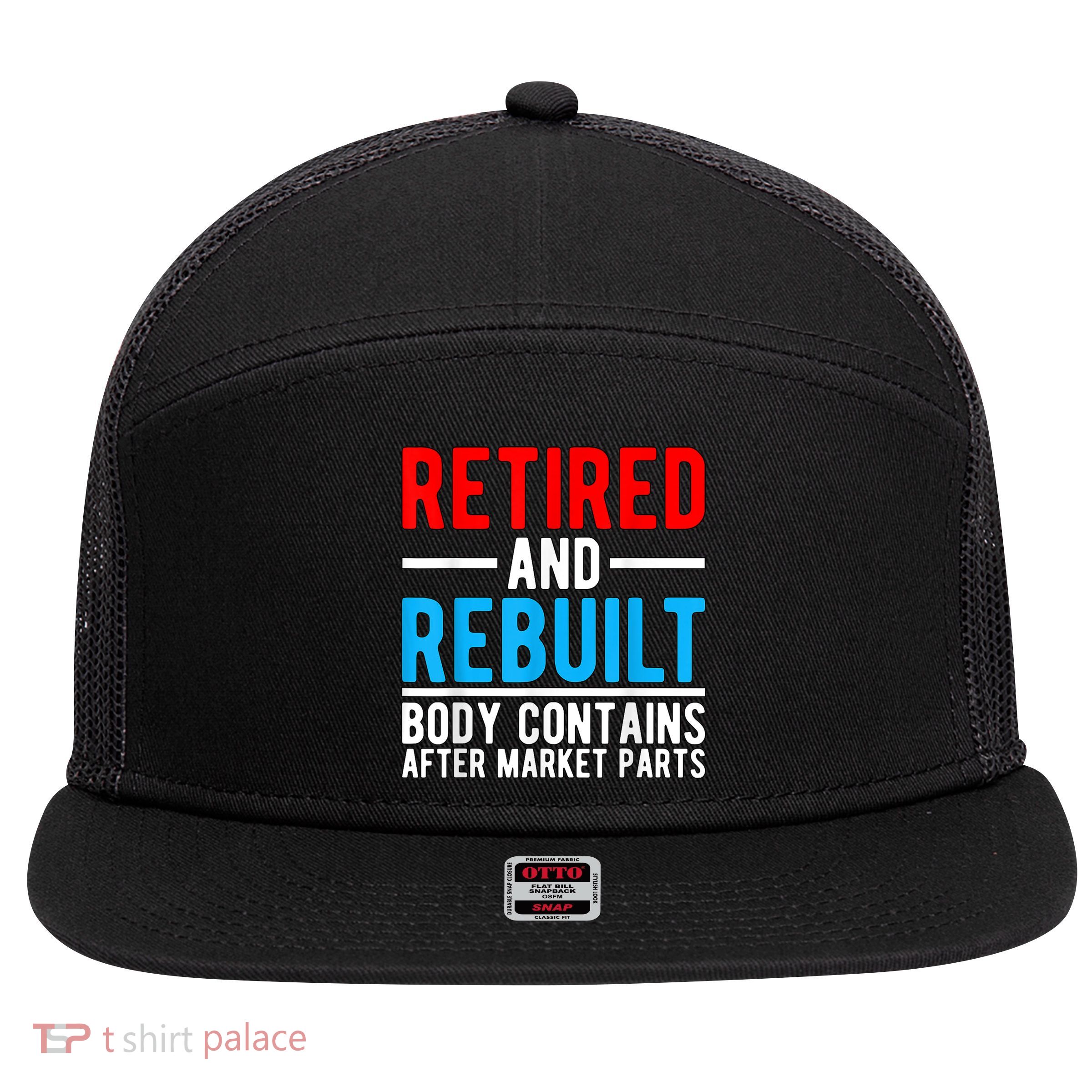Retired and Rebuilt Hip Knee Replacement Parts 7 Panel Mesh Trucker Snapback Hat