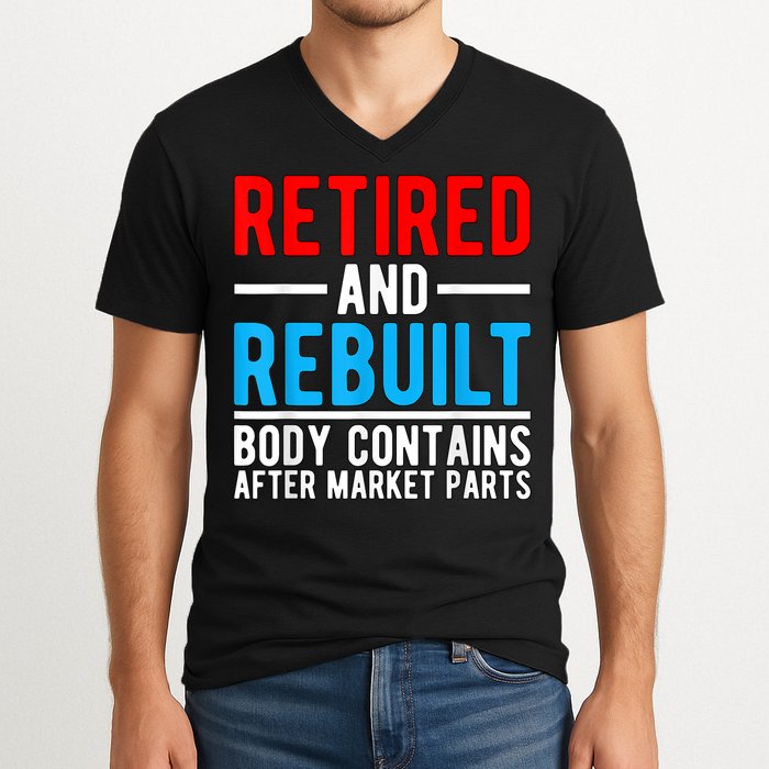 Retired and Rebuilt Hip Knee Replacement Parts V-Neck T-Shirt