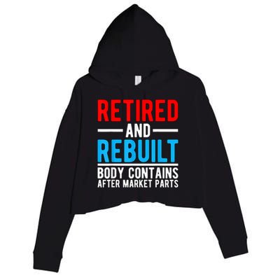 Retired and Rebuilt Hip Knee Replacement Parts Crop Fleece Hoodie