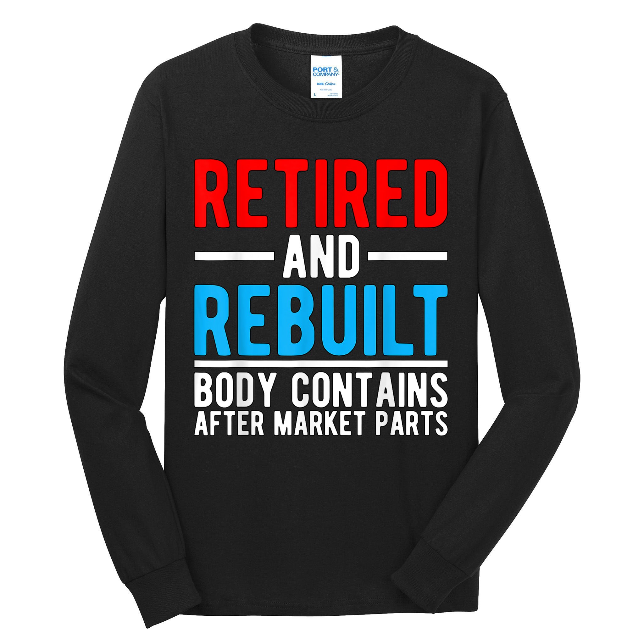 Retired and Rebuilt Hip Knee Replacement Parts Tall Long Sleeve T-Shirt