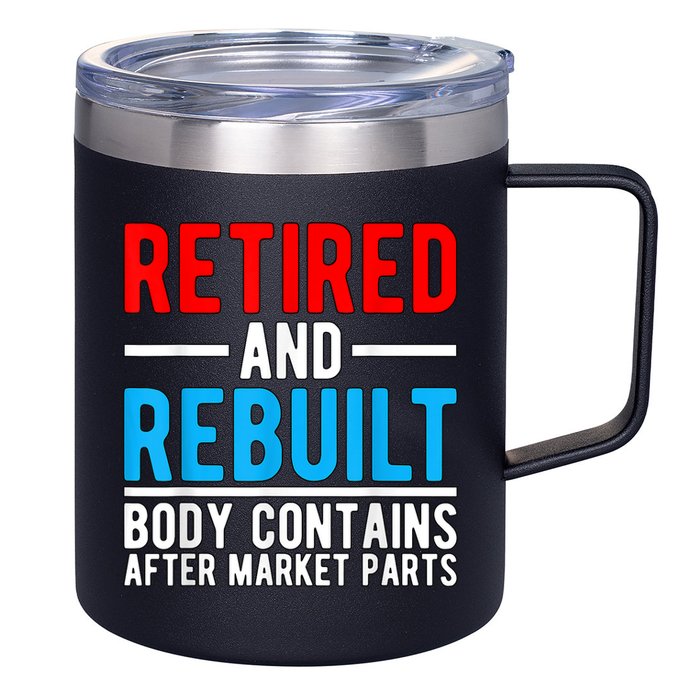 Retired and Rebuilt Hip Knee Replacement Parts 12oz Stainless Steel Coffee Mug