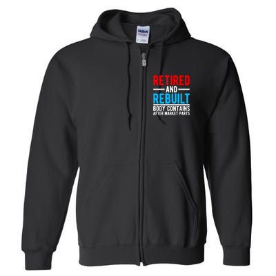 Retired and Rebuilt Hip Knee Replacement Parts Full Zip Hoodie
