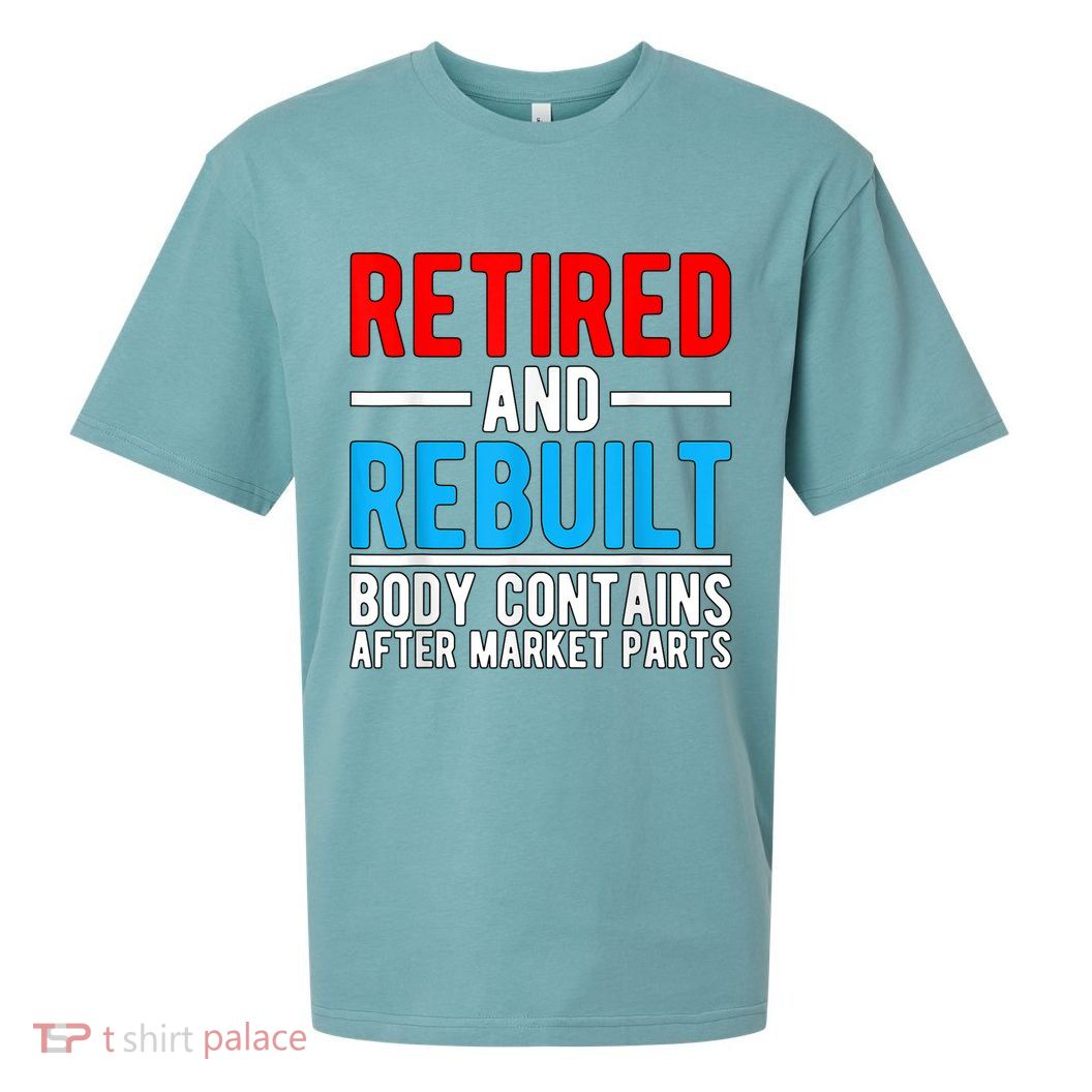 Retired and Rebuilt Hip Knee Replacement Parts Sueded Cloud Jersey T-Shirt