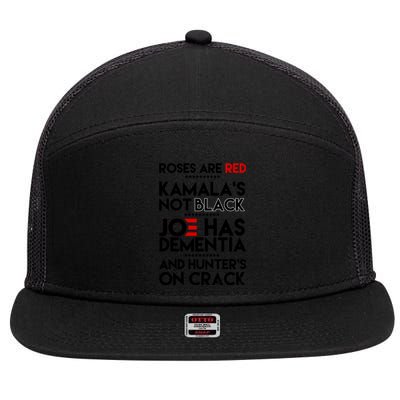 Roses Are Red Kamala's Not Black Joe Has Dementia And Hunters On Crack 7 Panel Mesh Trucker Snapback Hat