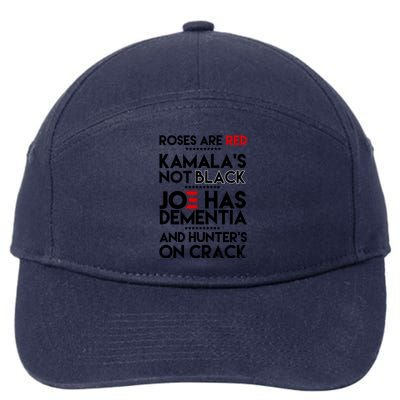 Roses Are Red Kamala's Not Black Joe Has Dementia And Hunters On Crack 7-Panel Snapback Hat