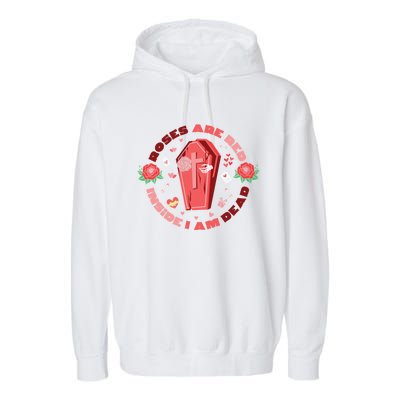 Roses Are Red Inside Im Dead Funny Skeleton Coffin Dark Cool Gift Garment-Dyed Fleece Hoodie