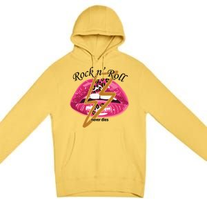 Rock And Roll Never Dies Lips Premium Pullover Hoodie