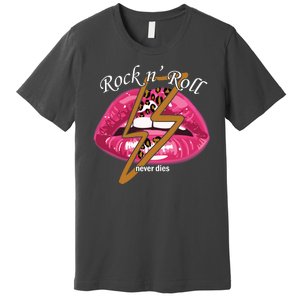 Rock And Roll Never Dies Lips Premium T-Shirt