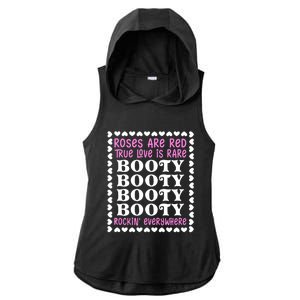 Roses Are Red True Love Is Rare Booty Rockin' Everywhere Ladies PosiCharge Tri-Blend Wicking Draft Hoodie Tank