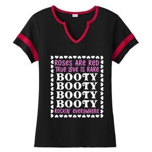 Roses Are Red True Love Is Rare Booty Rockin' Everywhere Ladies Halftime Notch Neck Tee