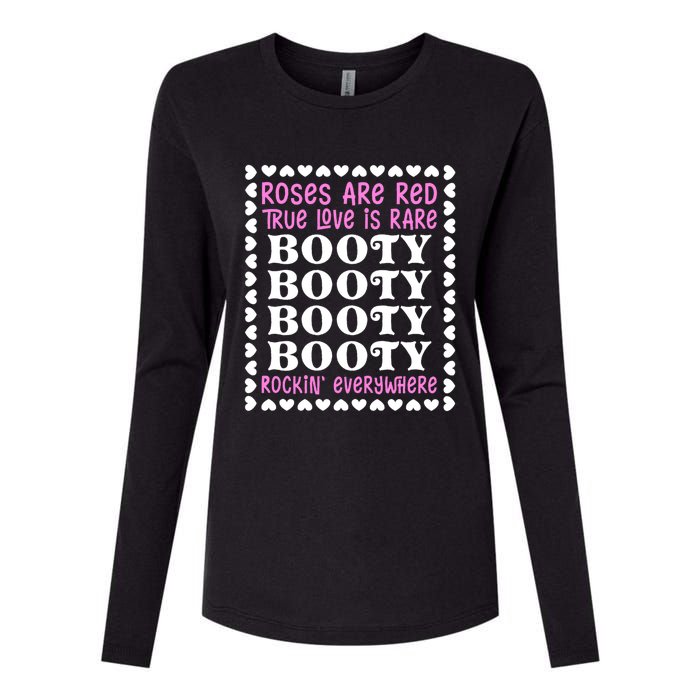 Roses Are Red True Love Is Rare Booty Rockin' Everywhere Womens Cotton Relaxed Long Sleeve T-Shirt