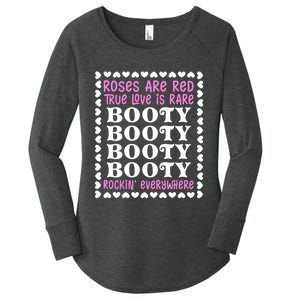 Roses Are Red True Love Is Rare Booty Rockin' Everywhere Women's Perfect Tri Tunic Long Sleeve Shirt