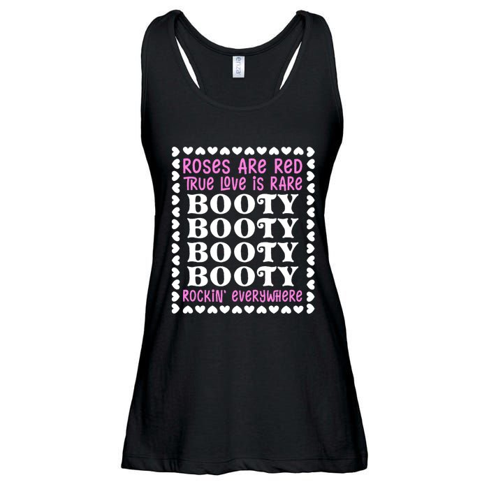 Roses Are Red True Love Is Rare Booty Rockin' Everywhere Ladies Essential Flowy Tank