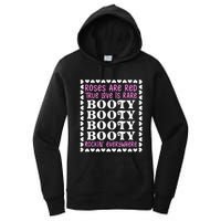 Roses Are Red True Love Is Rare Booty Rockin' Everywhere Women's Pullover Hoodie